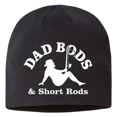 Dad Bods And Short Rods Funny Man Fishing Lovers Sustainable Beanie