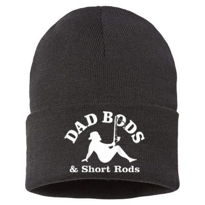 Dad Bods And Short Rods Funny Man Fishing Lovers Sustainable Knit Beanie