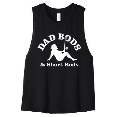 Dad Bods And Short Rods Funny Man Fishing Lovers Women's Racerback Cropped Tank