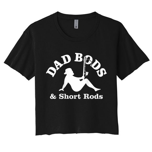 Dad Bods And Short Rods Funny Man Fishing Lovers Crop Top