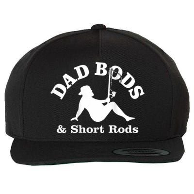 Dad Bods And Short Rods Funny Man Fishing Lovers Wool Snapback Cap