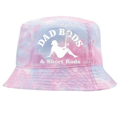 Dad Bods And Short Rods Funny Man Fishing Lovers Tie-Dyed Bucket Hat