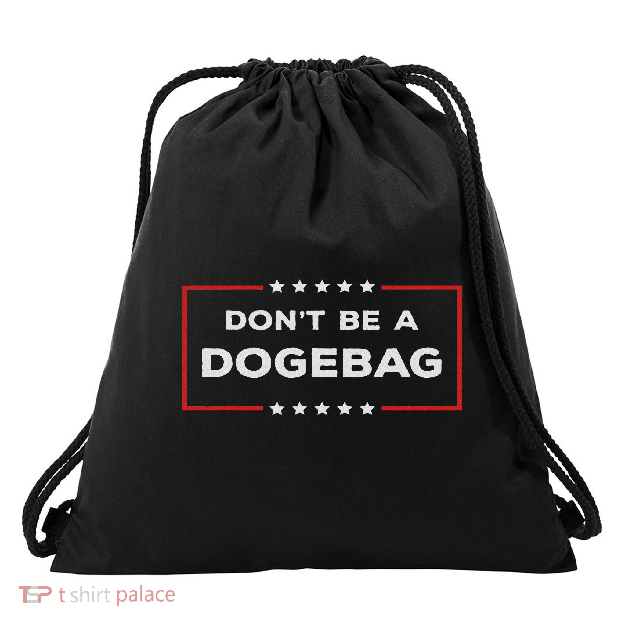 Don't Be A Dogebag Anti Doge Trump Drawstring Bag