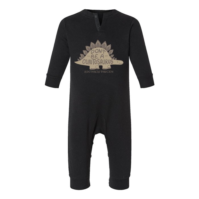 DonT Be A Cuntosaurus Infant Fleece One Piece