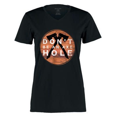 Don't Be An Axe Hole Hatchet Throwing Graphic Women's Momentum V-Neck T-Shirt