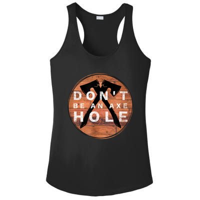 Don't Be An Axe Hole Hatchet Throwing Graphic Ladies PosiCharge Competitor Racerback Tank