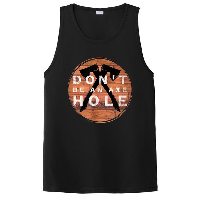 Don't Be An Axe Hole Hatchet Throwing Graphic PosiCharge Competitor Tank