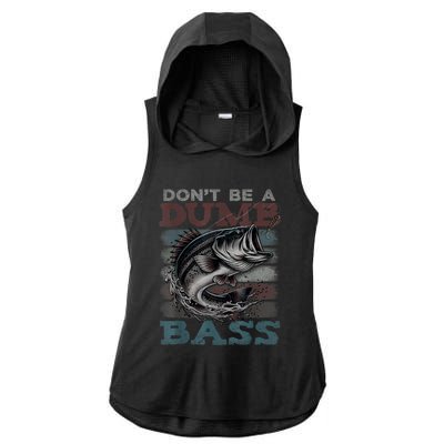 Dont Be A Dumb Bass Funny Bass Fishing Dad Jokes Ladies PosiCharge Tri-Blend Wicking Draft Hoodie Tank