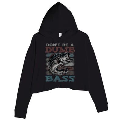 Dont Be A Dumb Bass Funny Bass Fishing Dad Jokes Crop Fleece Hoodie