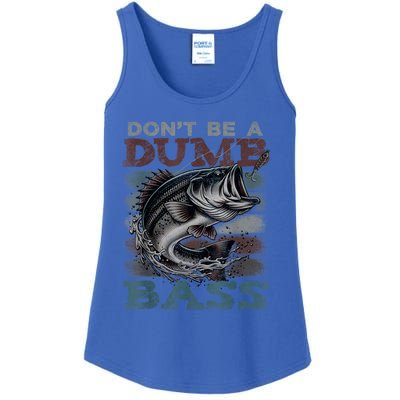 Dont Be A Dumb Bass Funny Bass Fishing Dad Jokes Ladies Essential Tank