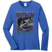 Dont Be A Dumb Bass Funny Bass Fishing Dad Jokes Ladies Long Sleeve Shirt