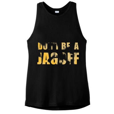 DonT Be A Jagoff Pittsburghese Distressed Ladies PosiCharge Tri-Blend Wicking Tank