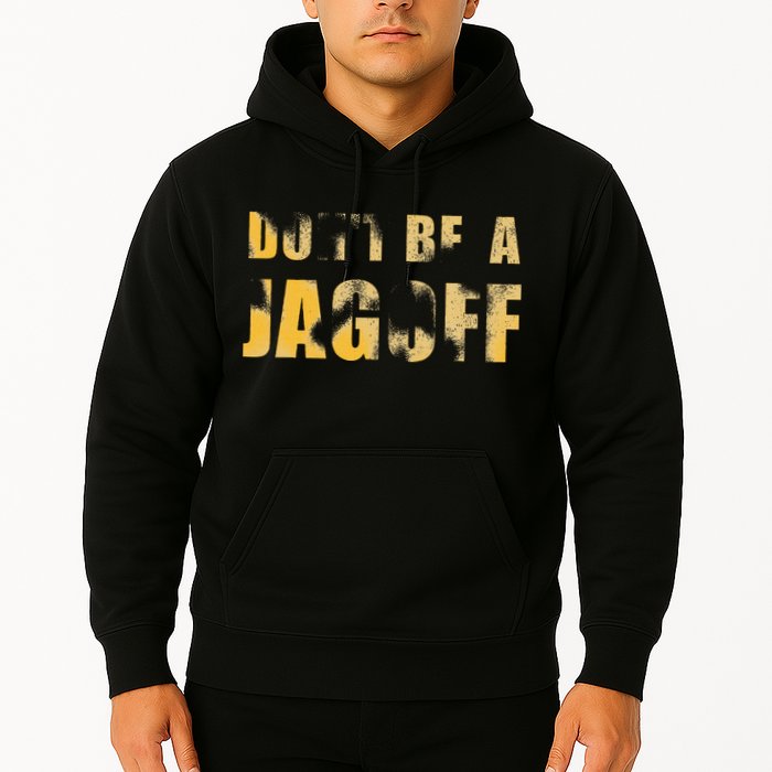 DonT Be A Jagoff Pittsburghese Distressed Hoodie
