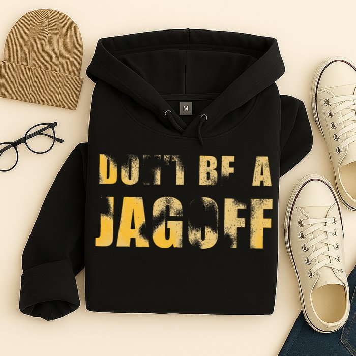 DonT Be A Jagoff Pittsburghese Distressed Hoodie