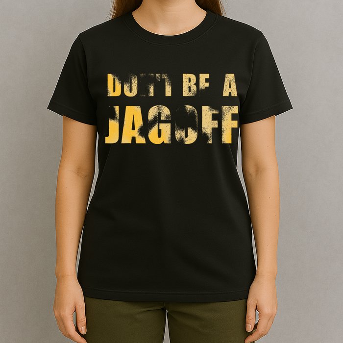 DonT Be A Jagoff Pittsburghese Distressed T-Shirt
