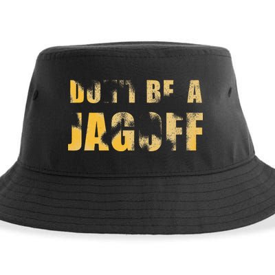 DonT Be A Jagoff Pittsburghese Distressed Sustainable Bucket Hat