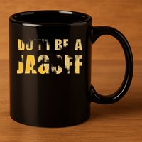 DonT Be A Jagoff Pittsburghese Distressed 11oz C Handle Ceramic Mug