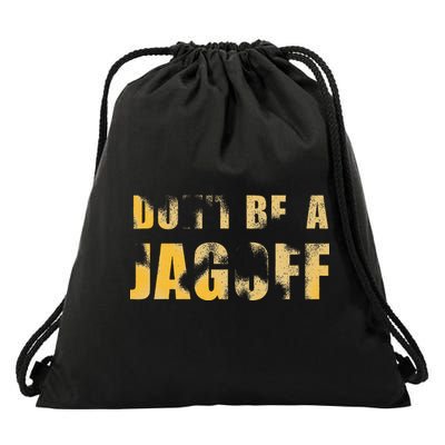 DonT Be A Jagoff Pittsburghese Distressed Drawstring Bag