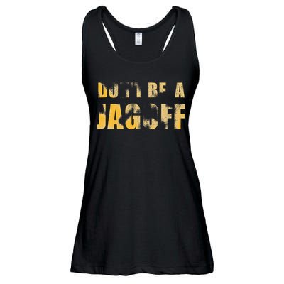 DonT Be A Jagoff Pittsburghese Distressed Ladies Essential Flowy Tank