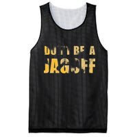 DonT Be A Jagoff Pittsburghese Distressed Mesh Reversible Basketball Jersey Tank