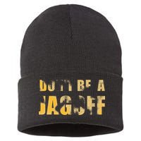DonT Be A Jagoff Pittsburghese Distressed Sustainable Knit Beanie