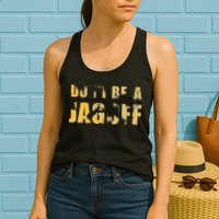 DonT Be A Jagoff Pittsburghese Distressed Womens Tank Top