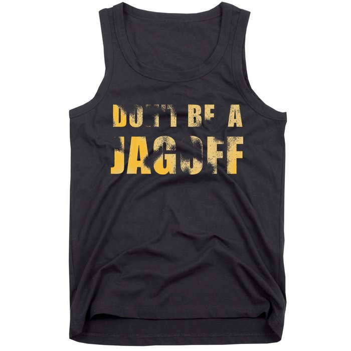 DonT Be A Jagoff Pittsburghese Distressed Tank Top