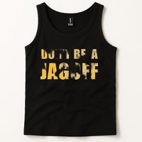 DonT Be A Jagoff Pittsburghese Distressed Tank Top
