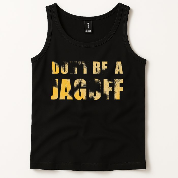 DonT Be A Jagoff Pittsburghese Distressed Tank Top