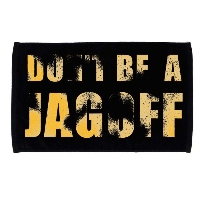 DonT Be A Jagoff Pittsburghese Distressed Microfiber Hand Towel