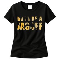 DonT Be A Jagoff Pittsburghese Distressed Womens T-Shirt