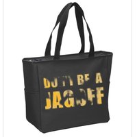 DonT Be A Jagoff Pittsburghese Distressed Zip Tote Bag