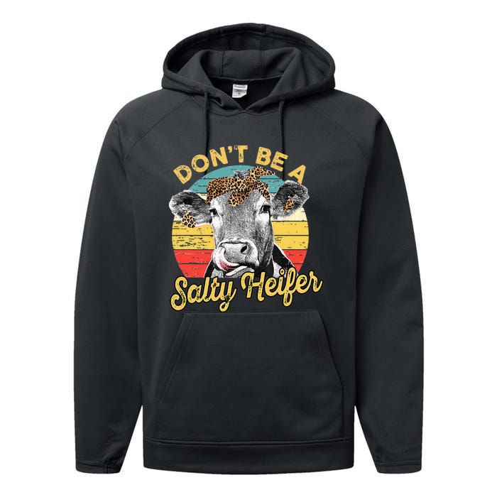 Dont Be A Salty Heifer Leopard Cow Lovers Vintage Farmer Performance Fleece Hoodie