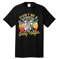 Dont Be A Salty Heifer Leopard Cow Lovers Vintage Farmer Tall T-Shirt