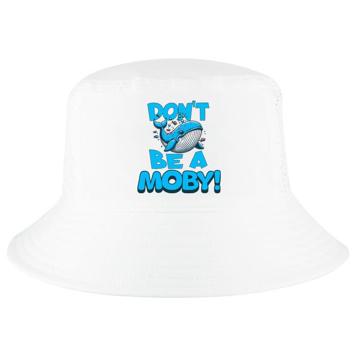 DonT Be A Moby Funny Whale Literary Humor Cool Comfort Performance Bucket Hat