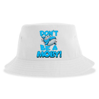 DonT Be A Moby Funny Whale Literary Humor Sustainable Bucket Hat