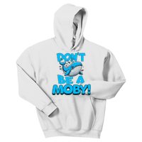 DonT Be A Moby Funny Whale Literary Humor Kids Hoodie