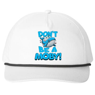 DonT Be A Moby Funny Whale Literary Humor Snapback Five-Panel Rope Hat