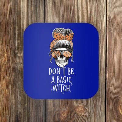 Dont Be A Basic Witch Halloween Skull Funny Great Gift Coaster