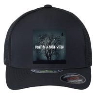 Dont Be A Basic Witch Funny Halloween Design Cool Gift Flexfit Unipanel Trucker Cap
