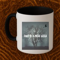 Dont Be A Basic Witch Funny Halloween Design Cool Gift Mug
