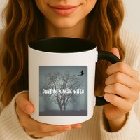 Dont Be A Basic Witch Funny Halloween Design Cool Gift Mug