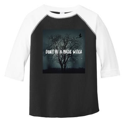 Dont Be A Basic Witch Funny Halloween Design Cool Gift Toddler Fine Jersey T-Shirt