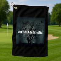 Dont Be A Basic Witch Funny Halloween Design Cool Gift Golf Towel