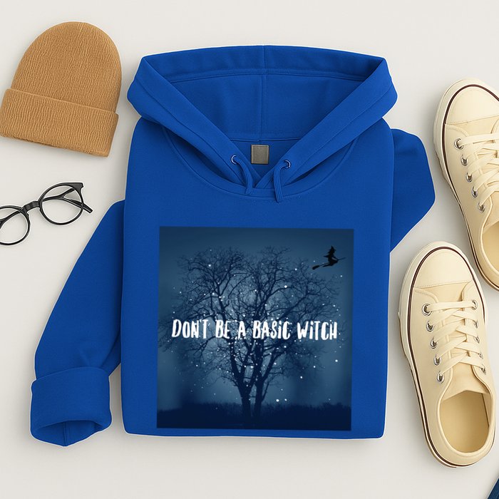 Dont Be A Basic Witch Funny Halloween Design Cool Gift Hoodie