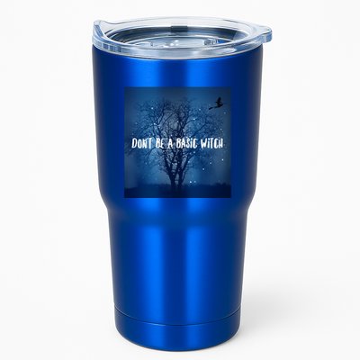 Dont Be A Basic Witch Funny Halloween Design Cool Gift Tumbler