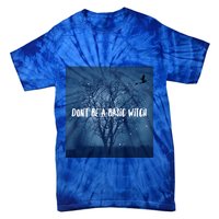 Dont Be A Basic Witch Funny Halloween Design Cool Gift Tie-Dye T-Shirt