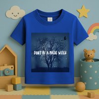 Dont Be A Basic Witch Funny Halloween Design Cool Gift Toddler T-Shirt