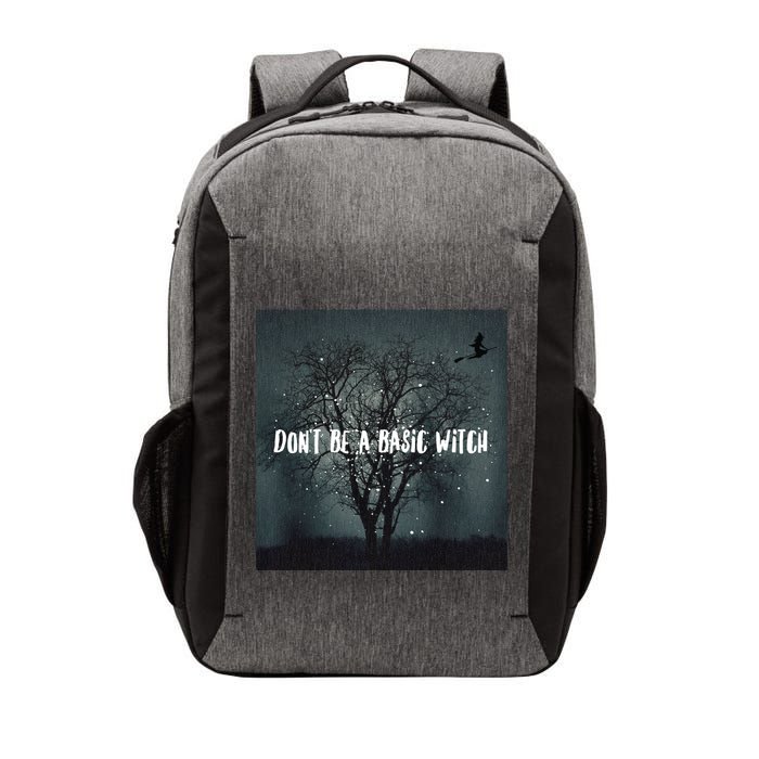 Dont Be A Basic Witch Funny Halloween Design Cool Gift Vector Backpack