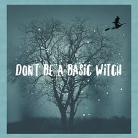 Dont Be A Basic Witch Funny Halloween Design Cool Gift Sueded Cloud Jersey T-Shirt
